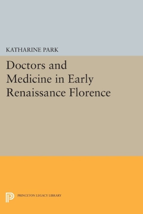 Cover image for book Doctors and Medicine in Early Renaissance Florence