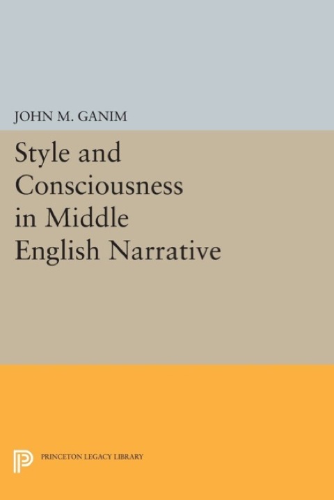 Cover image for book Style and Consciousness in Middle English Narrative