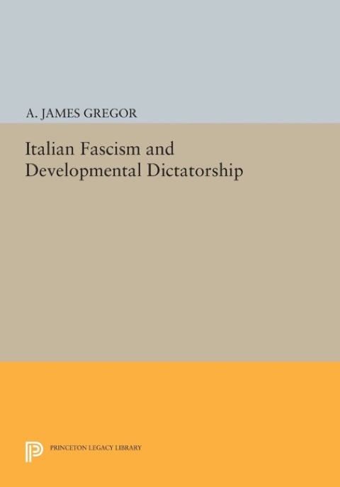 Italian Fascism and Developmental Dictatorship 