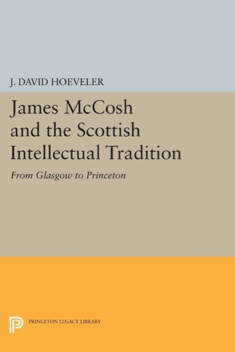 Cover image for book James McCosh and the Scottish Intellectual Tradition