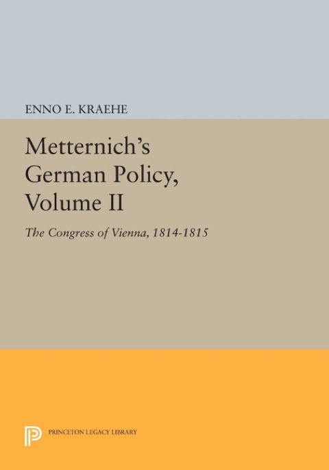 Cover image for book Metternich's German Policy, Volume II