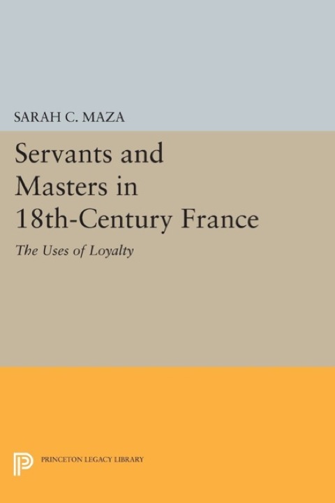 Servants and Masters in 18th-Century France 
