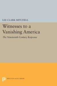 Cover image: Witnesses to a Vanishing America 9780691064611
