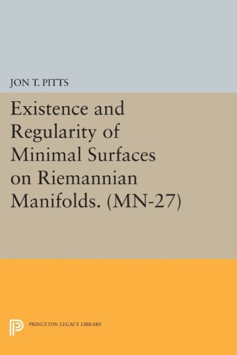 Cover image for book Existence and Regularity of Minimal Surfaces on Riemannian Manifolds