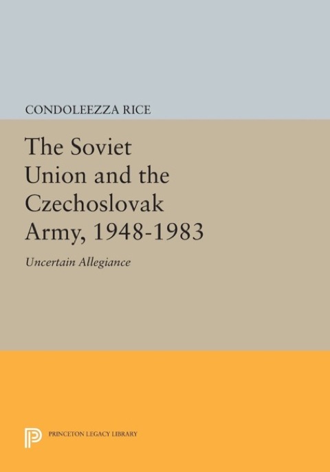 Cover image for book The Soviet Union and the Czechoslovak Army, 1948-1983