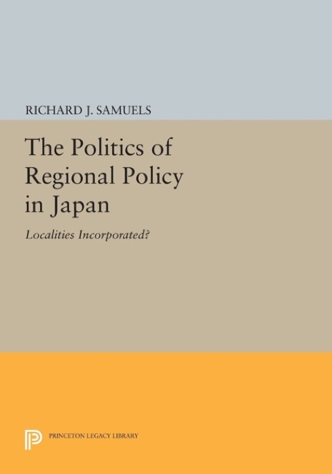Cover image for book The Politics of Regional Policy in Japan
