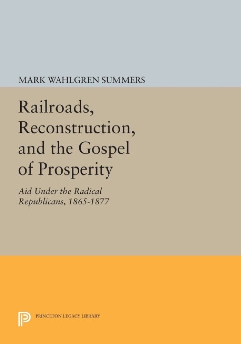 Cover image for book Railroads, Reconstruction, and the Gospel of Prosperity