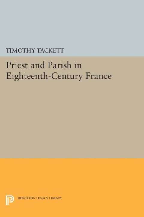 Cover image for book Priest and Parish in Eighteenth-Century France