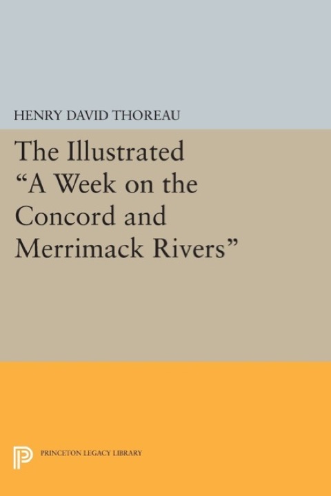 Cover image for book The Illustrated A Week on the Concord and Merrimack Rivers