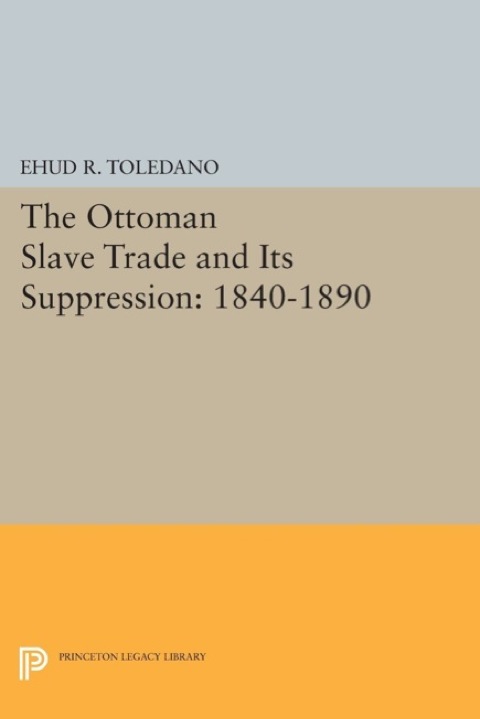 Cover image for book The Ottoman Slave Trade and Its Suppression
