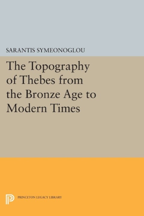 Cover image for book The Topography of Thebes from the Bronze Age to Modern Times