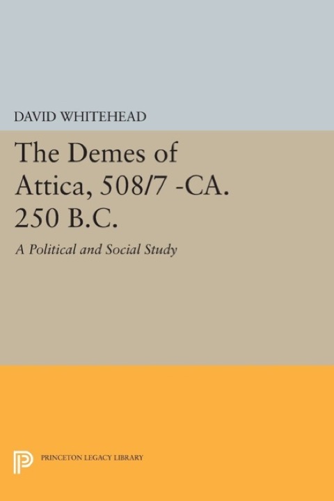 Cover image for book The Demes of Attica, 508/7 -ca. 250 B.C.