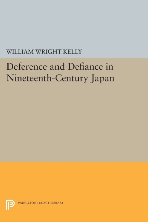 Deference and Defiance in Nineteenth-Century Japan 