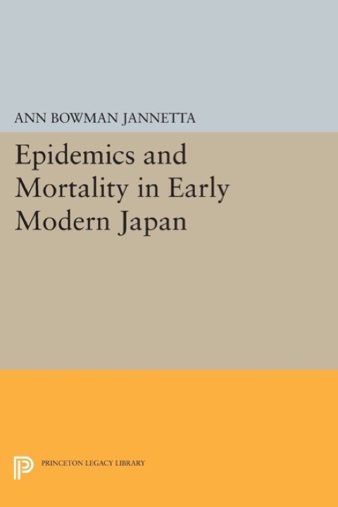 Cover image for book Epidemics and Mortality in Early Modern Japan
