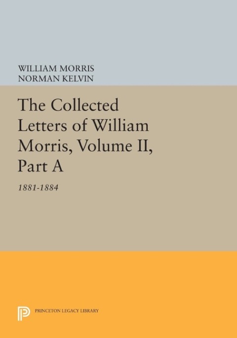 Cover image for book The Collected Letters of William Morris, Volume II, Part A