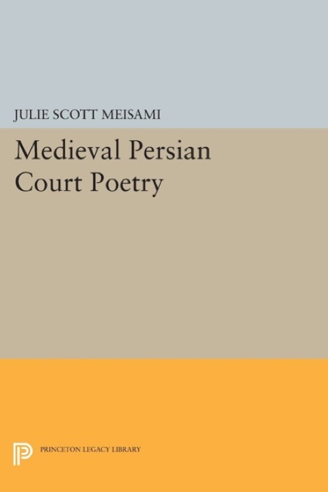 Medieval Persian Court Poetry 