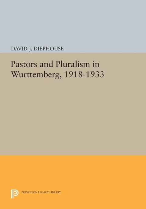 Cover image for book Pastors and Pluralism in Wurttemberg, 1918-1933