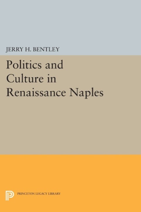 Politics and Culture in Renaissance Naples 