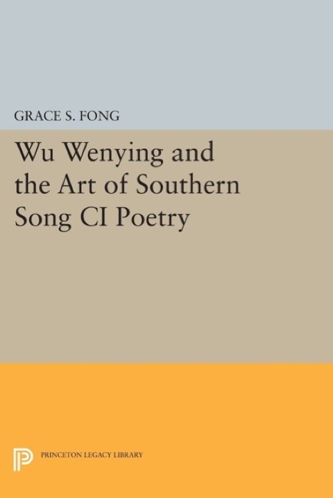 Cover image for book Wu Wenying and the Art of Southern Song Ci Poetry
