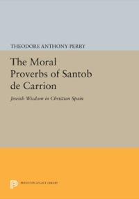 Titelbild: The Moral Proverbs of Santob de Carrion 9780691067216