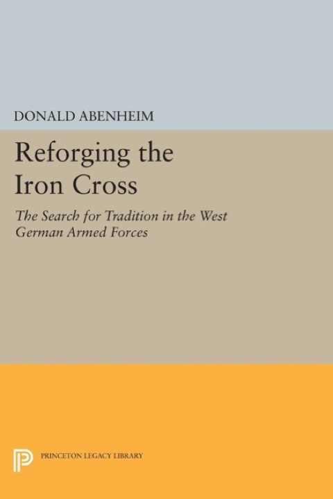 Cover image for book Reforging the Iron Cross