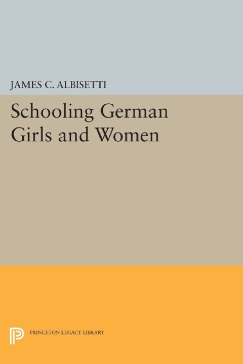 Cover image for book Schooling German Girls and Women