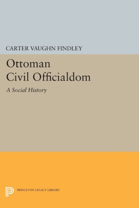 Cover image for book Ottoman Civil Officialdom