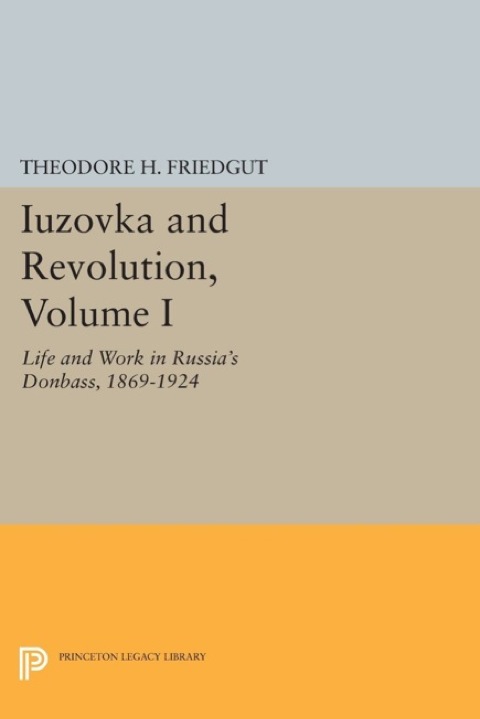 Cover image for book Iuzovka and Revolution, Volume I