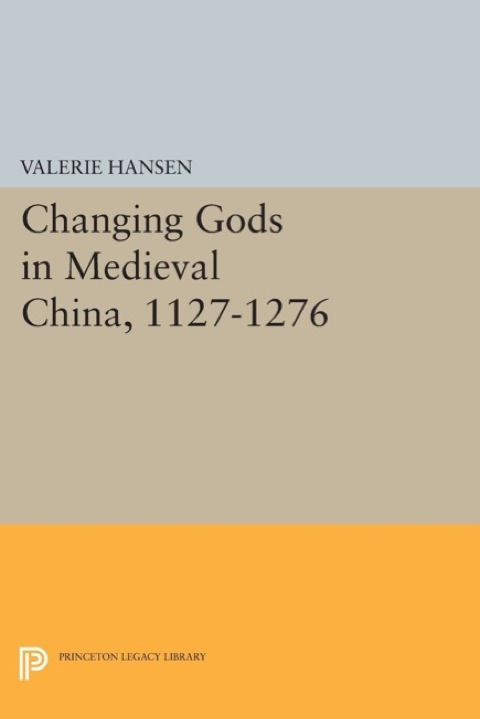 Cover image for book Changing Gods in Medieval China, 1127-1276