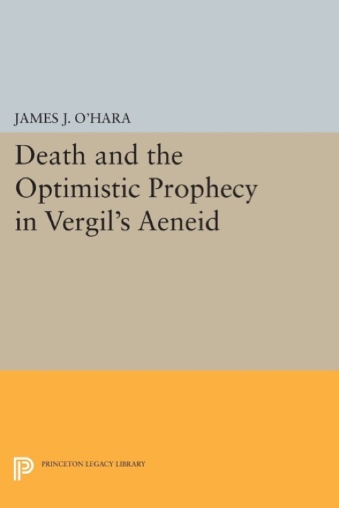 Cover image for book Death and the Optimistic Prophecy in Vergil's AENEID
