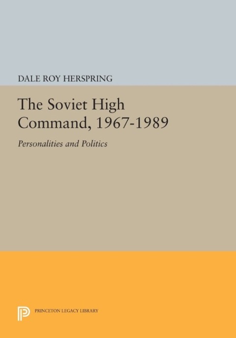 Cover image for book The Soviet High Command, 1967-1989