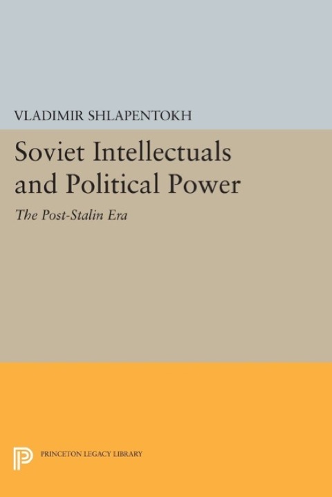 Cover image for book Soviet Intellectuals and Political Power