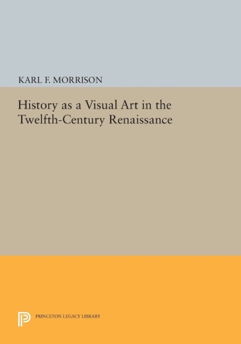 Cover image for book History as a Visual Art in the Twelfth-Century Renaissance