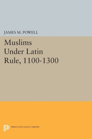 Muslims Under Latin Rule, 1100-1300