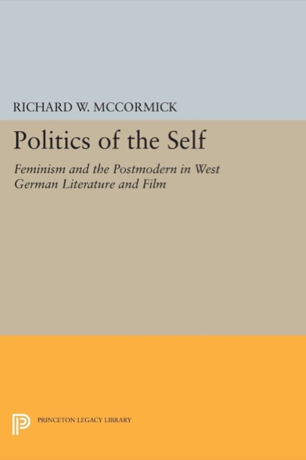 Politics of the Self (eBook) - Richard W. McCormick,