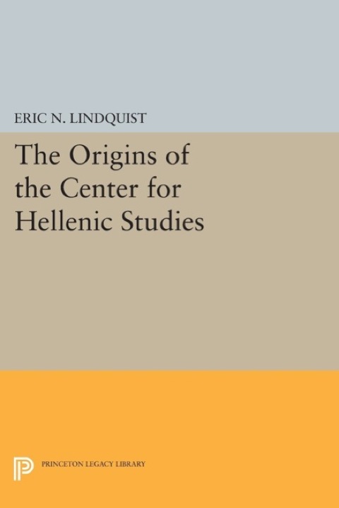 Cover image for book The Origins of the Center for Hellenic Studies