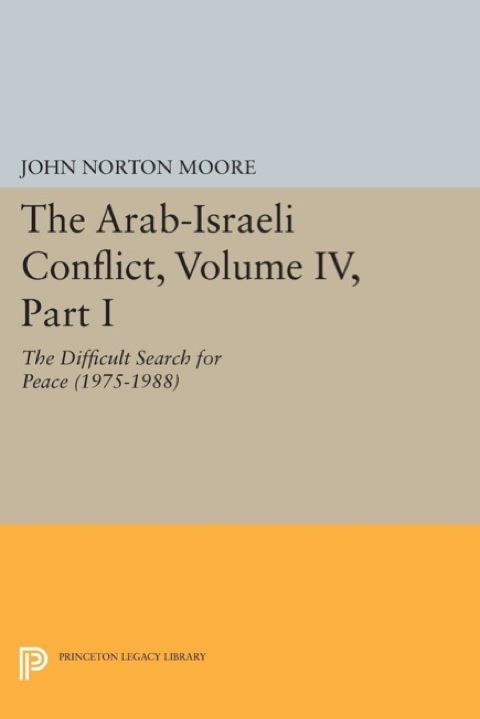 Cover image for book The Arab-Israeli Conflict, Volume IV, Part I