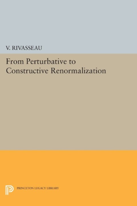 Cover image for book From Perturbative to Constructive Renormalization