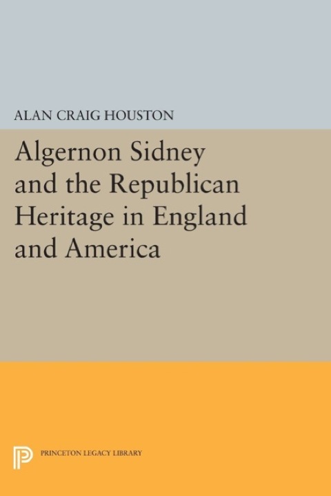 Cover image for book Algernon Sidney and the Republican Heritage in England and America