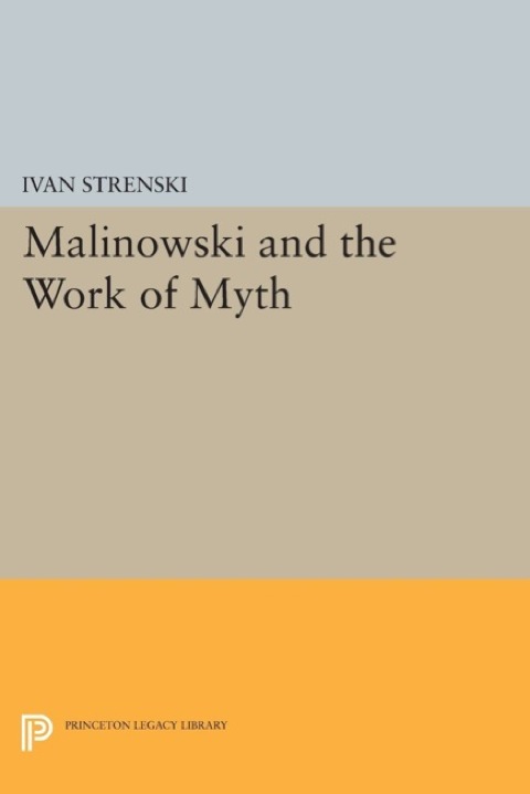 Cover image for book Malinowski and the Work of Myth