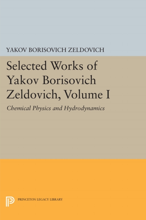 Cover image for book Selected Works of Yakov Borisovich Zeldovich, Volume I