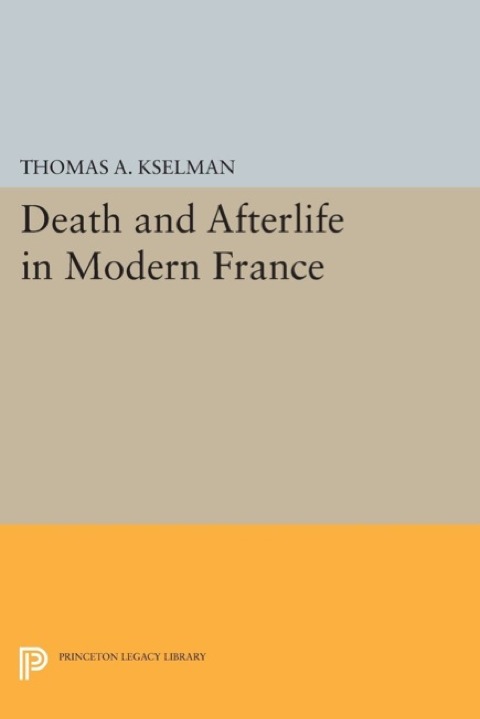 Cover image for book Death and Afterlife in Modern France