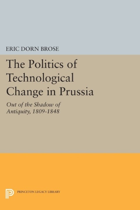 The Politics of Technological Change in Prussia 