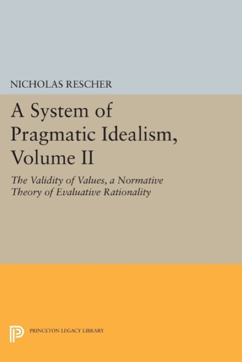 Cover image for book A System of Pragmatic Idealism, Volume II