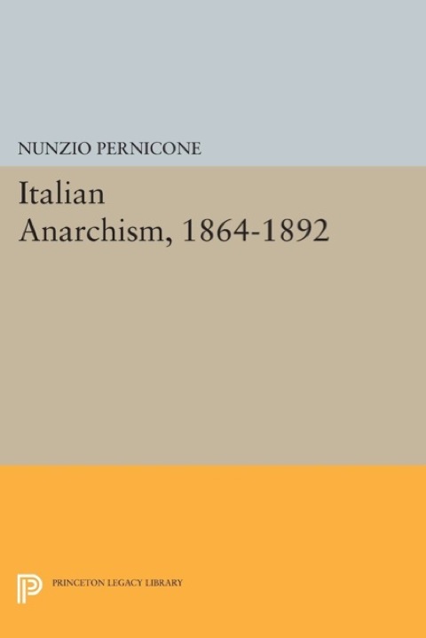 Cover image for book Italian Anarchism, 1864-1892