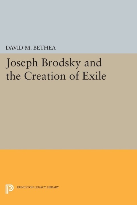 Cover image for book Joseph Brodsky and the Creation of Exile