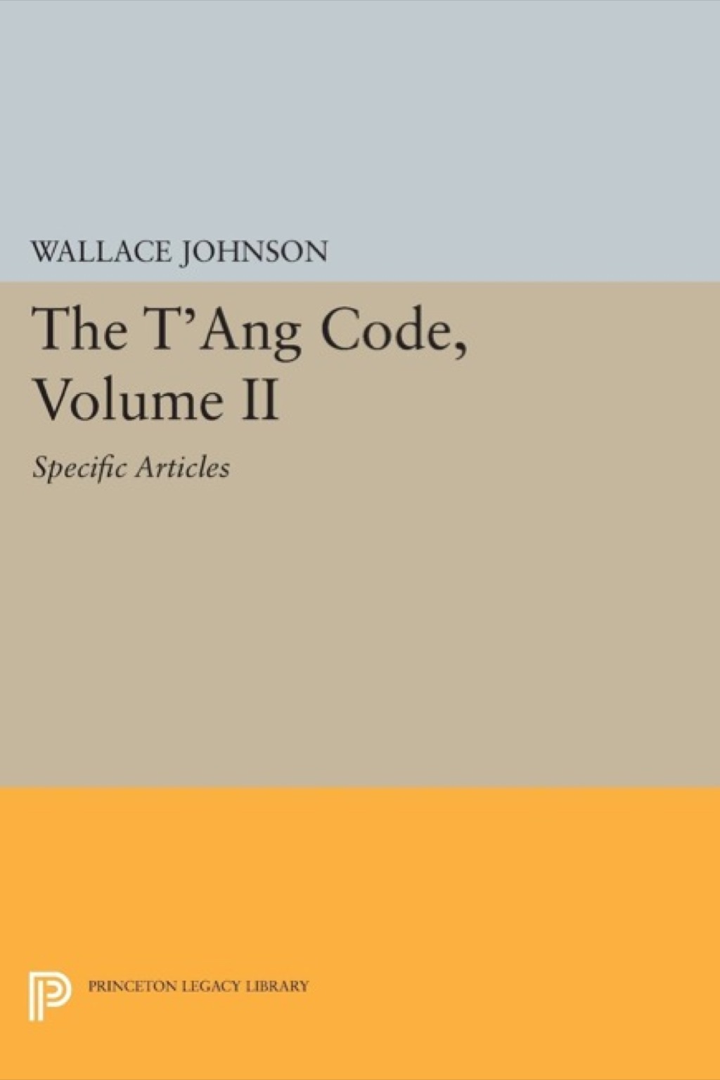 The T'ang Code  Volume II (eBook) - Author,