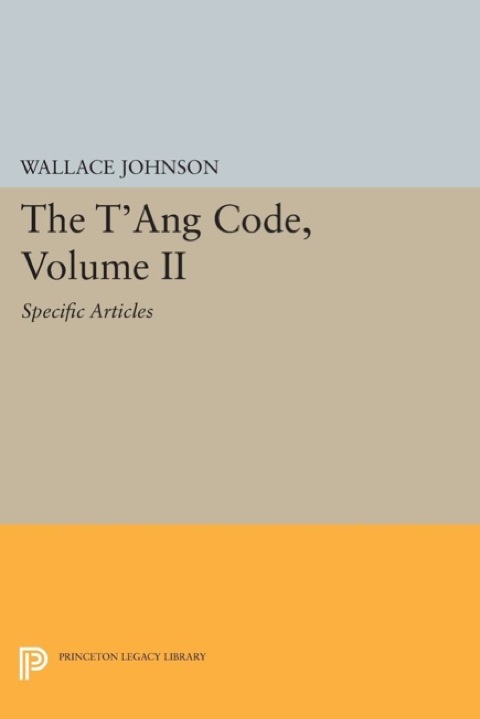 Cover image for book The T'ang Code, Volume II