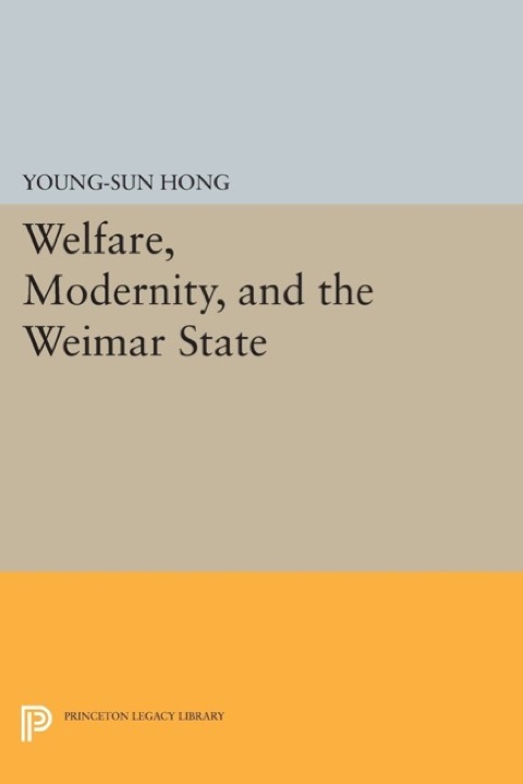Cover image for book Welfare, Modernity, and the Weimar State