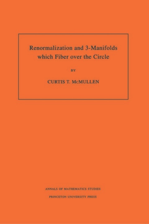 Cover image for book Renormalization and 3-Manifolds Which Fiber over the Circle